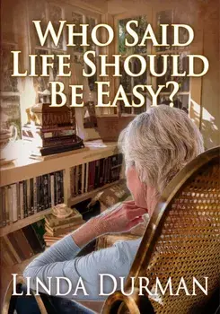 Who Said Life Shuld Be Easy?, Paperback/Linda Durman
