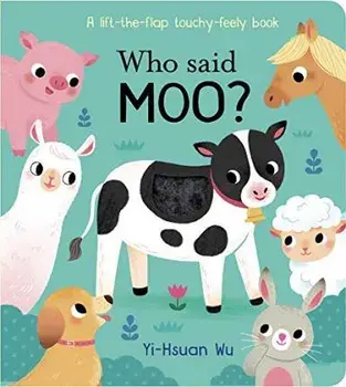 Who Said Moo?, Board book/***