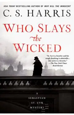 Who Slays the Wicked - C. S. Harris