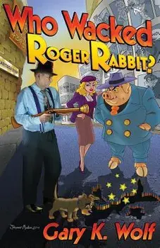Who Wacked Roger Rabbit?, Paperback/Gary K. Wolf