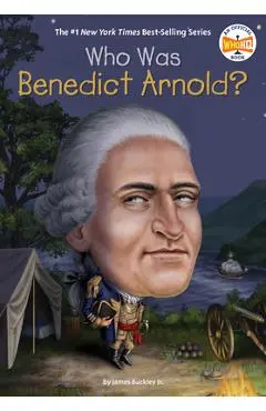 Who Was Benedict Arnold? - James Buckley