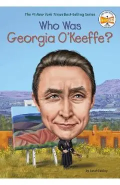 Who Was Georgia O'Keeffe? - Sarah Fabiny