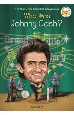 Who Was Johnny Cash? - Jim Gigliotti