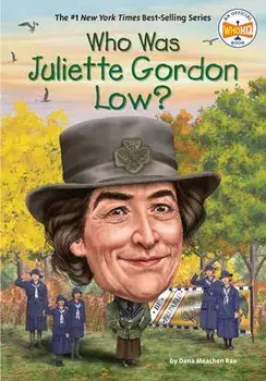 Who Was Juliette Gordon Low?, Paperback/Dana Meachen Rau