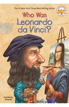 Who Was Leonardo Da Vinci? - Roberta Edwards