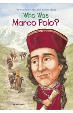 Who Was Marco Polo? - Joan Holub