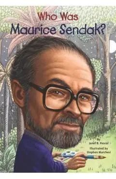 Who Was Maurice Sendak? - Janet B. Pascal