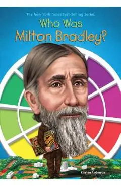Who Was Milton Bradley? - Kirsten Anderson