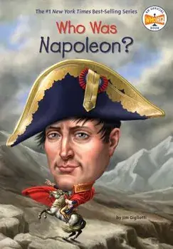 Who Was Napoleon?, Paperback/Jim Gigliotti