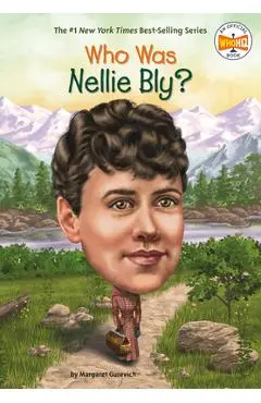 Who Was Nellie Bly? - Margaret Gurevich