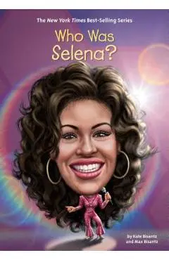 Who Was Selena? - Max Bisantz