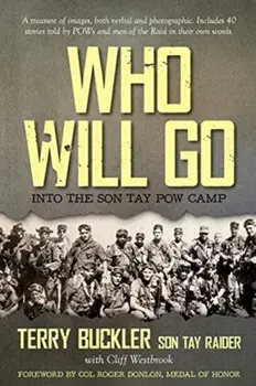 Who Will Go: Into the Son Tay POW Camp, Paperback/Terry Buckler