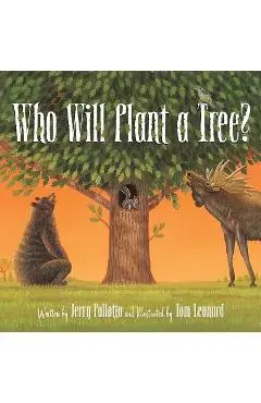 Who Will Plant a Tree? - Jerry Pallotta