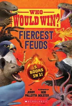 Who Would Win?: Fiercest Feuds, Hardcover/Jerry Pallotta