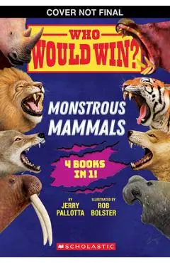 Who Would Win?: Monstrous Mammals - Jerry Pallotta