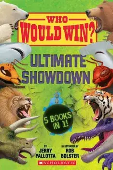 Who Would Win?: Ultimate Showdown, Hardcover/Jerry Pallotta