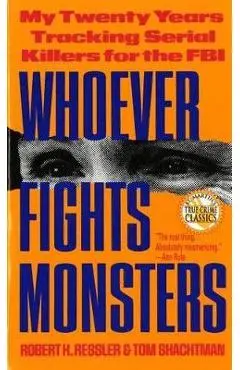 Whoever Fights Monsters - Robert Ressler