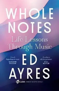 Whole Notes, Paperback/Ed Ayres