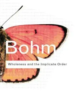 Wholeness and the Implicate Order, Paperback/David Bohm
