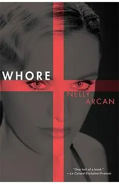 Whore - Nelly Arcan