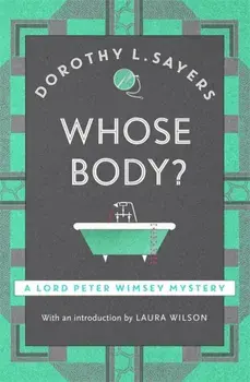 Whose Body?. The classic detective fiction series to rediscover in 2020, Paperback/Dorothy L. Sayers