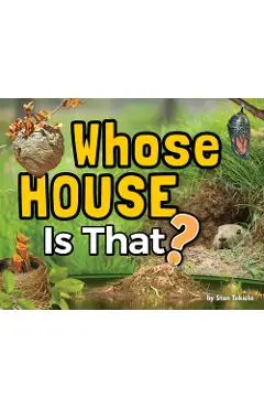 Whose House Is That? - Stan Tekiela