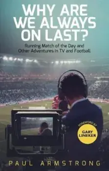 Why Are We Always On Last'/Paul Armstrong