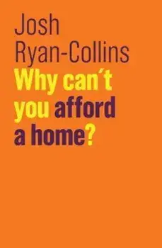 Why Can't You Afford a Home', Paperback/Josh Ryan-Collins