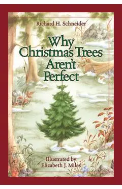 Why Christmas Trees Aren't Perfect - Richard H. Schneider