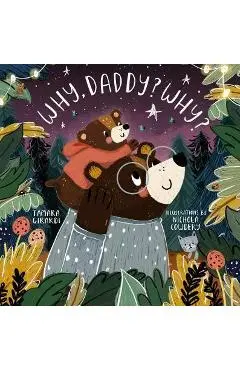 Why, Daddy? Why? - Tamara Girardi