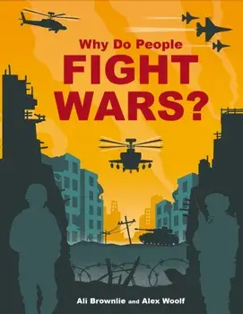 Why do People Fight Wars?, Paperback/Alison Brownlie Bojang