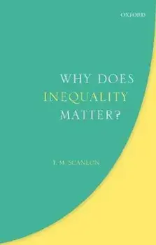Why Does Inequality Matter', Hardcover/T. M. Scanlon