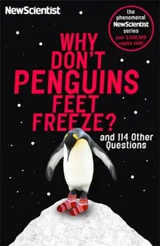 Why Don't Penguins' Feet Freeze?. And 114 Other Questions, Paperback/***