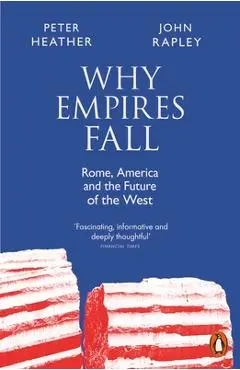 Why Empires Fall - Rapley John Heather Peter
