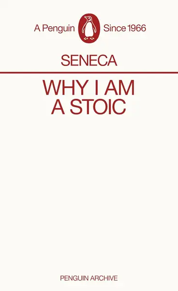Why I am a Stoic (Penguin Archive)