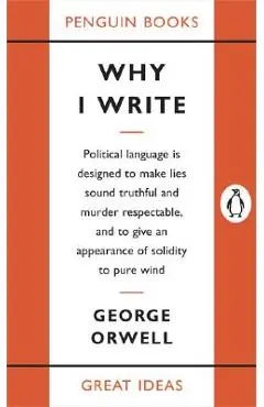 Why I Write - George Orwell