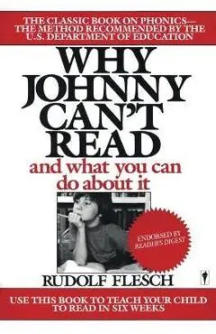 Why Johnny Can't Read?: And What You Can Do about It - Rudolf Flesch