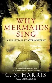 Why Mermaids Sing, Paperback/C. S. Harris