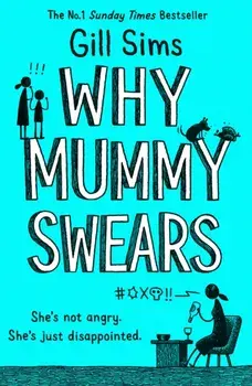 Why Mummy Swears, Paperback/Gill Sims