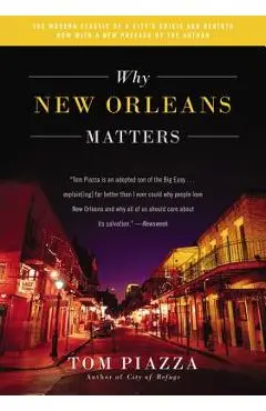 Why New Orleans Matters - Tom Piazza