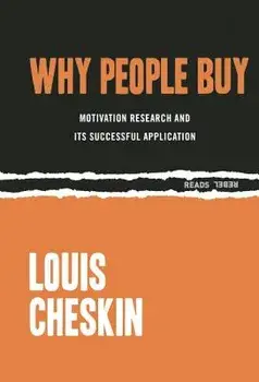 Why People Buy: Motivation Research and Its Successful Application, Paperback/Louis Cheskin
