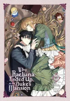 Why Raeliana Ended Up at the Duke's Mansion, Vol. 8, Paperback/Whale