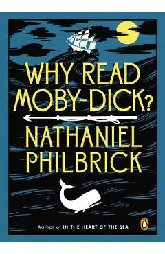 Why Read Moby-Dick? - Nathaniel Philbrick