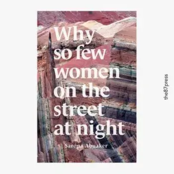 Why so few women on the street at night, Paperback/Sarona Abuaker