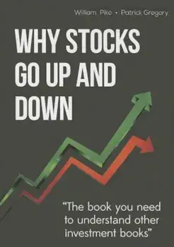 Why Stocks Go Up and Down, Paperback/William H. Pike