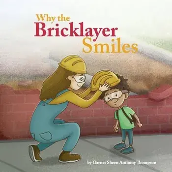 Why the Bricklayer Smiles, Paperback/Garnet Thompson
