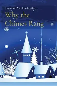 Why the Chimes Rang, Paperback/Raymond Mcdonald Alden