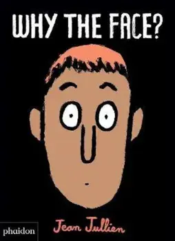 Why The Face', Paperback/Jean Jullien