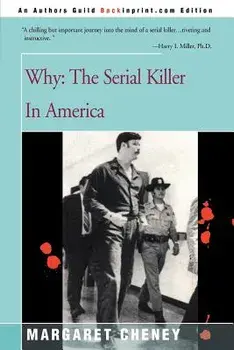 Why?: The Serial Killer in America, Paperback/Margaret Cheney