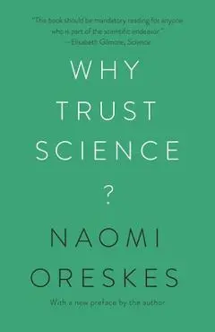 Why Trust Science? - Naomi Oreskes